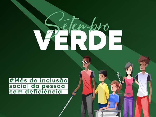 O mês de Setembro verde promove a inclusão social dos indivíduos que possuem alguma deficiência.