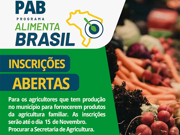 Secretaria de Agricultura, informa que as INSCRIÇÕES ESTÃO ABERTAS para o programa PAB