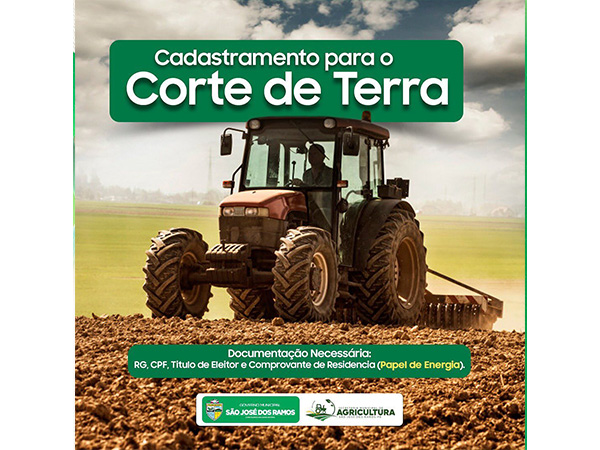 Secretaria de Agricultura informa que estará realizando o cadastramento para o corte de terra 2023.