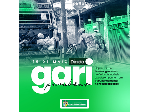 16 de maio é comemorado o dia do Gari