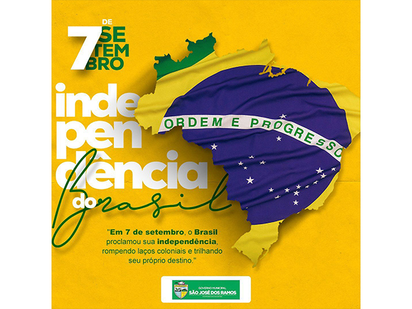 7 DE SETEMBRO - DIA DA INDEPENDÊNCIA DO BRASIL
